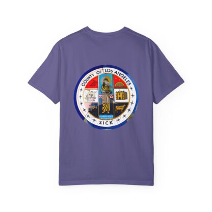 LA County is Sick Comfort T-shirt - Image 21