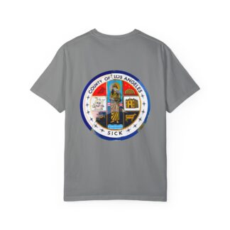 LA County is Sick Designz Comfort T-shirt