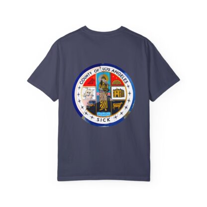 LA County is Sick Comfort T-shirt - Image 13