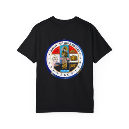 LA County is Sick Comfort T-shirt - Image 19