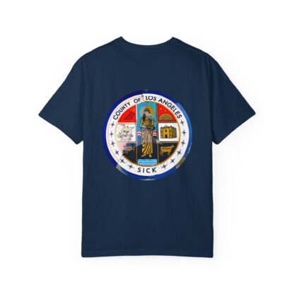 LA County is Sick Comfort T-shirt - Image 15