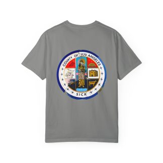 LA County is Sick Designz Comfort T-shirt